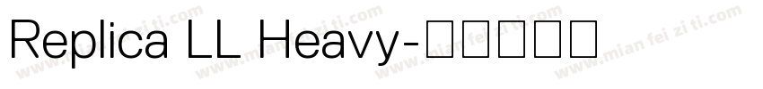 Replica LL Heavy字体转换